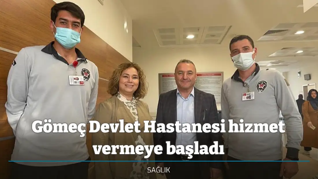 Gömeç Devlet Hastanesi hizmet vermeye başladı