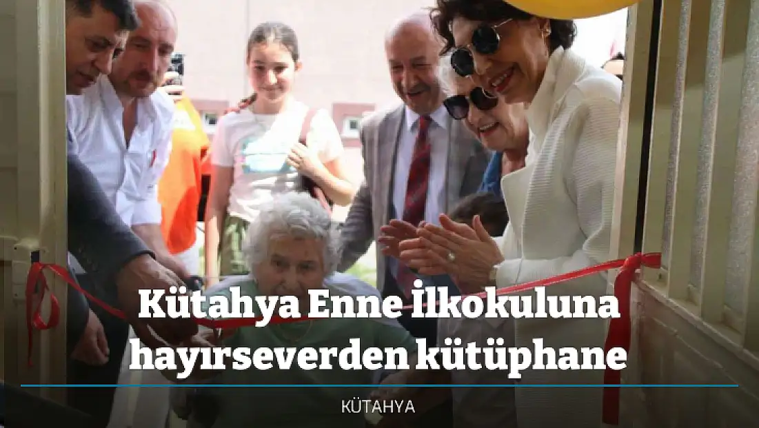 Kütahya Enne İlkokuluna hayırseverden kütüphane